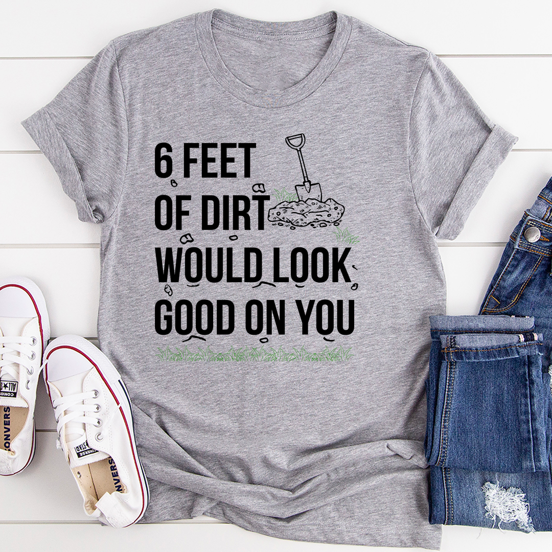 Six Feet Of Dirt