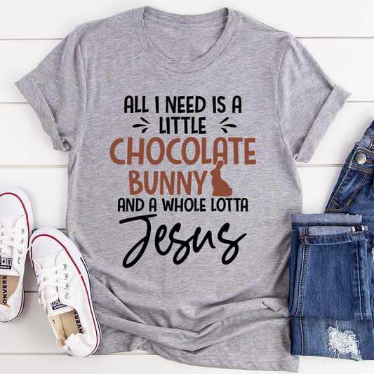 All I Need Is A Little Chocolate Bunny T-Shirt shopmerchmallow All I Need Is A Little Chocolate Bunny T-Shirt