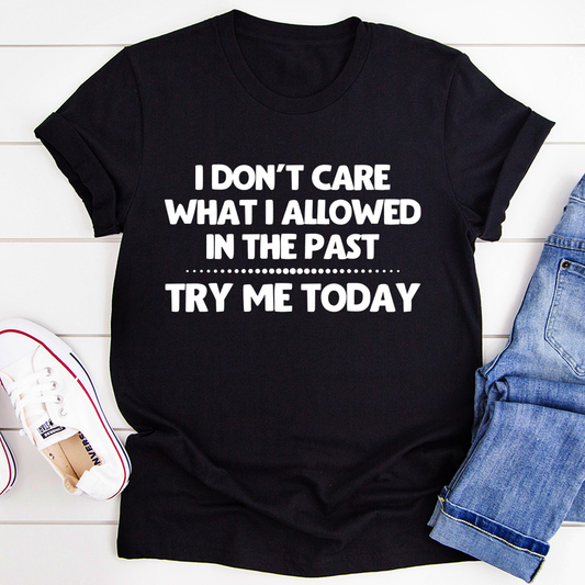 Try Me Today T-Shirt shopmerchmallow Try Me Today T-Shirt