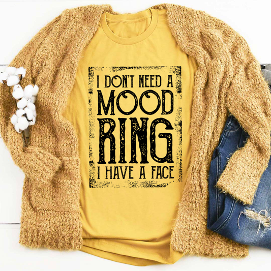 I Don't Need A Mood Ring T-Shirt shopmerchmallow I Don't Need A Mood Ring T-Shirt