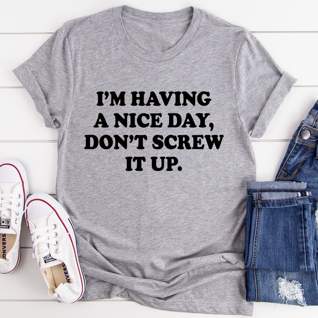 I'm Having A Nice Day T-Shirt shopmerchmallow I'm Having A Nice Day T-Shirt