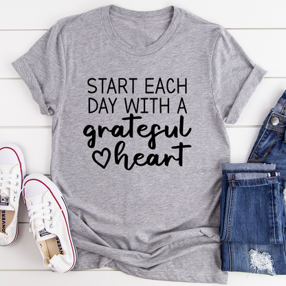 Start Each Day With A Grateful Heart T-Shirt