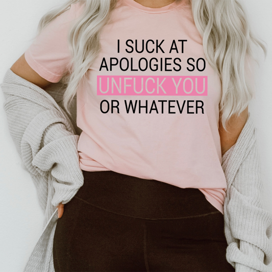 I Suck At Apologies T-Shirt shopmerchmallow I Suck At Apologies T-Shirt