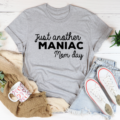 Just Another Manic Mom Day T-Shirt