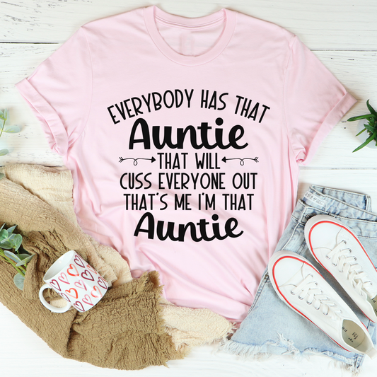 Everybody Has That Auntie That Will Cuss Everyone Out T-Shirt shopmerchmallow Everybody Has That Auntie That Will Cuss Everyone Out T-Shirt