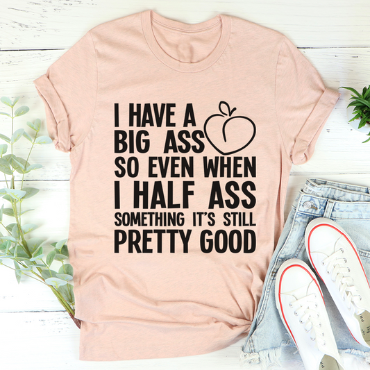 Half Ass T-Shirt shopmerchmallow Half Ass T-Shirt