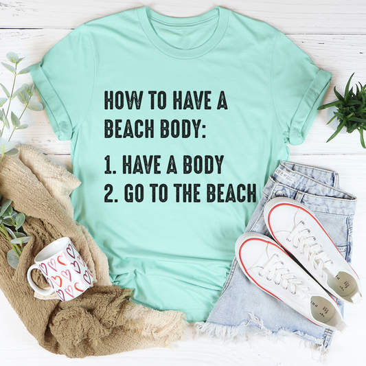 How to Have A Beach Body T-Shirt shopmerchmallow How to Have A Beach Body T-Shirt