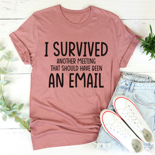 I Survived Another Meeting T-Shirt shopmerchmallow I Survived Another Meeting T-Shirt