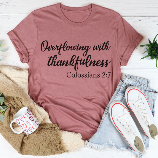 Overflowing With Thankfulness T-Shirt