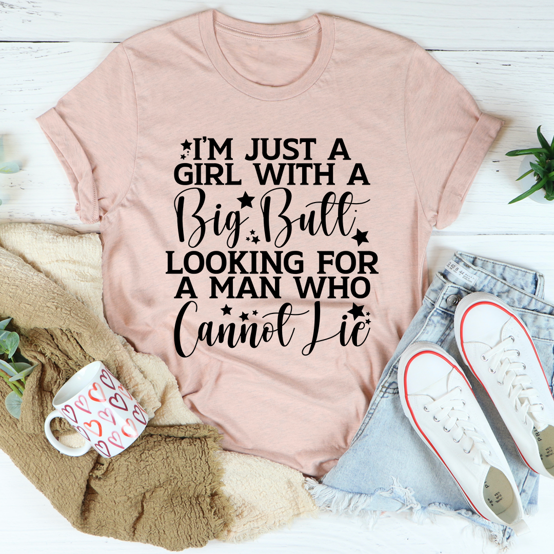I'm Just A Girl Looking For A Man Who Cannot Lie T-Shirt shopmerchmallow I'm Just A Girl Looking For A Man Who Cannot Lie T-Shirt