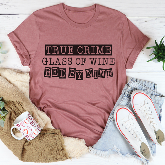 True Crime Glass Of Wine Bed By Nine T-Shirt shopmerchmallow True Crime Glass Of Wine Bed By Nine T-Shirt