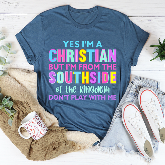 I'm From The Southside Of The Kingdom T-Shirt