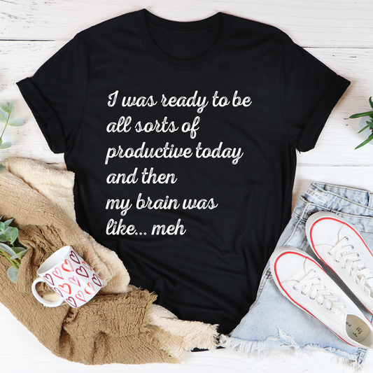 I Was Ready To Be All Sorts Of Productive Today T-Shirt shopmerchmallow I Was Ready To Be All Sorts Of Productive Today T-Shirt