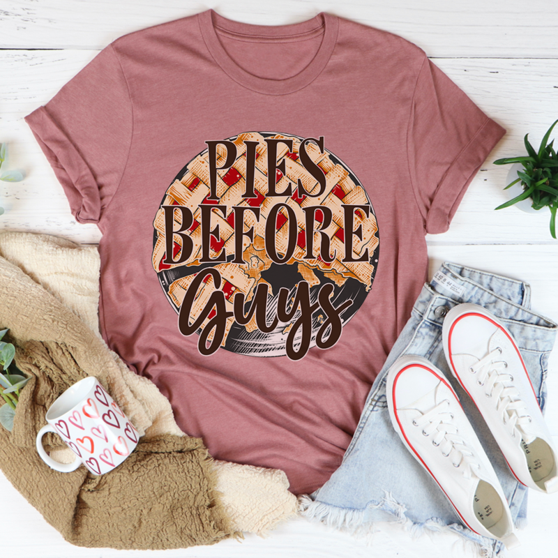 Pies Before Guys T-Shirt shopmerchmallow Pies Before Guys T-Shirt