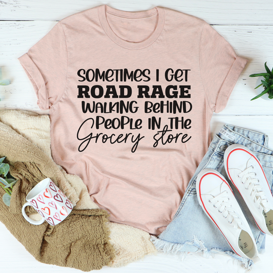 Sometimes I Get Road Rage T-Shirt shopmerchmallow Sometimes I Get Road Rage T-Shirt