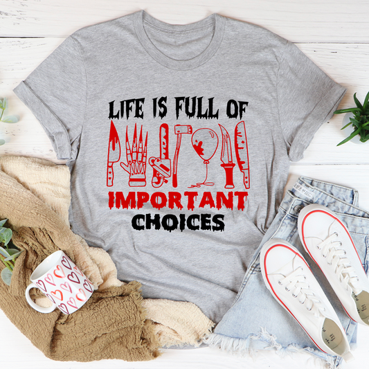 Life Is Full Of Important Choices T-Shirt shopmerchmallow Life Is Full Of Important Choices T-Shirt