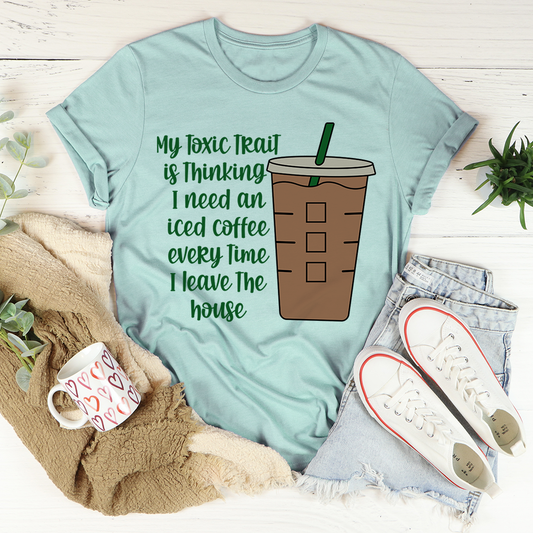 My Toxic Trait Iced Coffee T-Shirt shopmerchmallow My Toxic Trait Iced Coffee T-Shirt