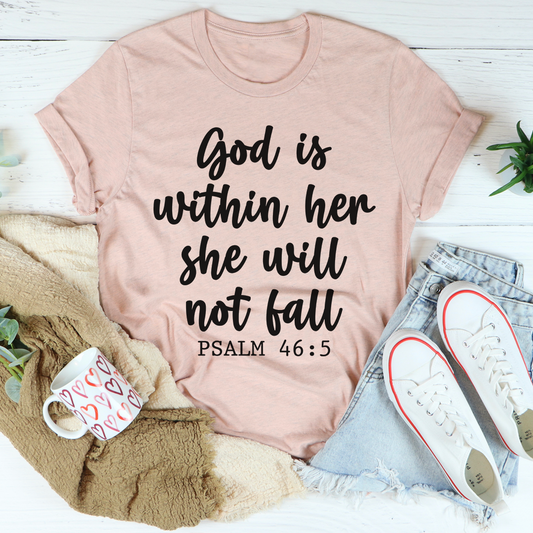 God Is Within Her She Will Not Fall T-Shirt