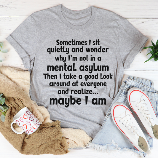 Sometimes I Sit Quietly T-Shirt shopmerchmallow Sometimes I Sit Quietly T-Shirt