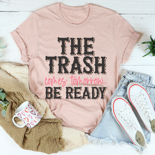 The Trash Comes Tomorrow T-Shirt shopmerchmallow The Trash Comes Tomorrow T-Shirt
