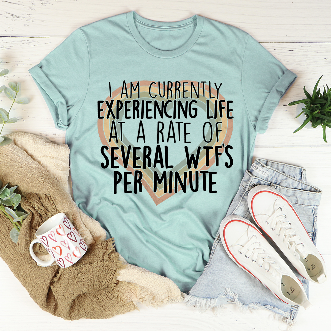 Currently Experiencing Life At A Rate Of Several Wtf's Per Minute T-Shirt shopmerchmallow Currently Experiencing Life At A Rate Of Several Wtf's Per Minute T-Shirt