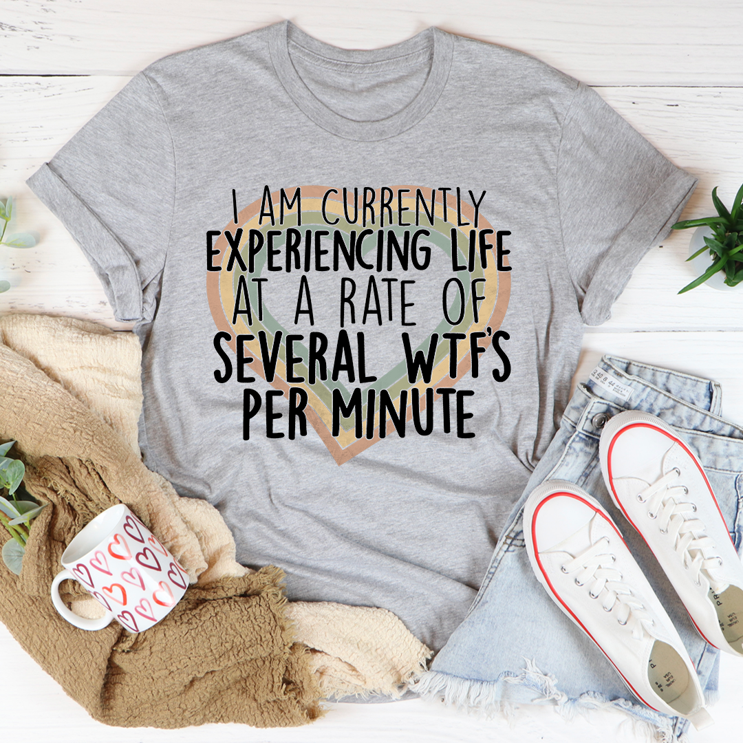 Currently Experiencing Life At A Rate Of Several Wtf's Per Minute T-Shirt shopmerchmallow Currently Experiencing Life At A Rate Of Several Wtf's Per Minute T-Shirt