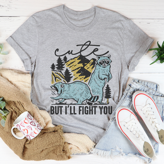 Cute But I'll Fight You T-Shirt shopmerchmallow Cute But I'll Fight You T-Shirt