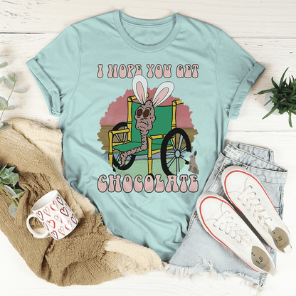 I Hope You Get Chocolate T-Shirt shopmerchmallow I Hope You Get Chocolate T-Shirt
