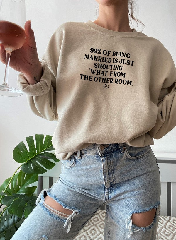 99% BEING MARRIED IS JUST SHOUTING Sweat Shirt shopmerchmallow Virgin Teez - Black Hoodie