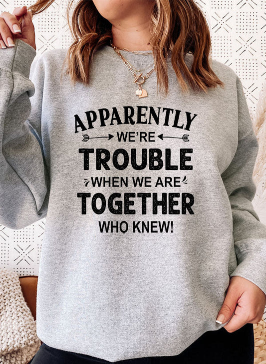 Apparently Were Trouble When We Are Together Sweat Shirt shopmerchmallow Virgin Teez - Black Hoodie