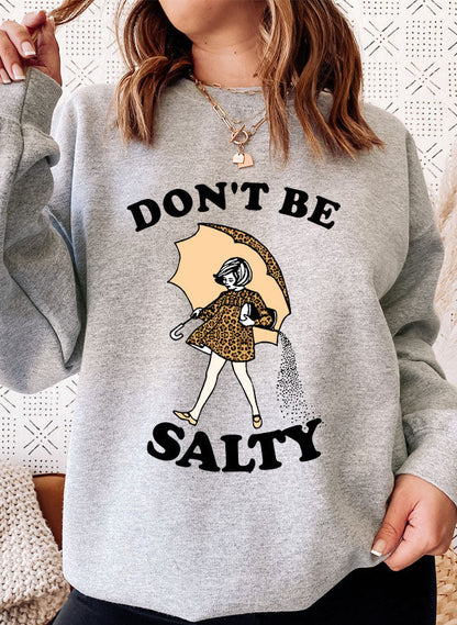 Dont Be Salty Sweat Shirt shopmerchmallow Virgin Teez - Black Hoodie
