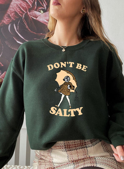 Dont Be Salty Sweat Shirt shopmerchmallow Virgin Teez - Black Hoodie