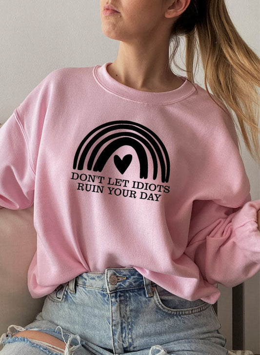 Dont Let Idiots Ruin Your Day Sweat Shirt shopmerchmallow Virgin Teez - Black Hoodie