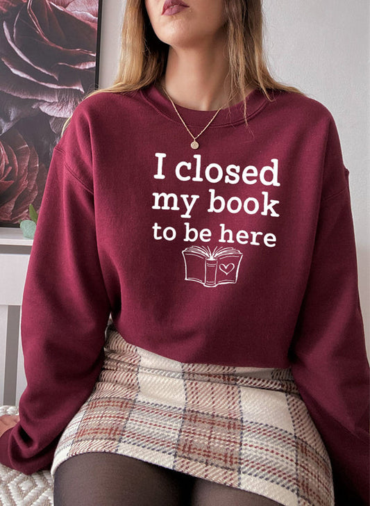 I Closed My Book To Be Here Sweat Shirt shopmerchmallow Virgin Teez - Black Hoodie