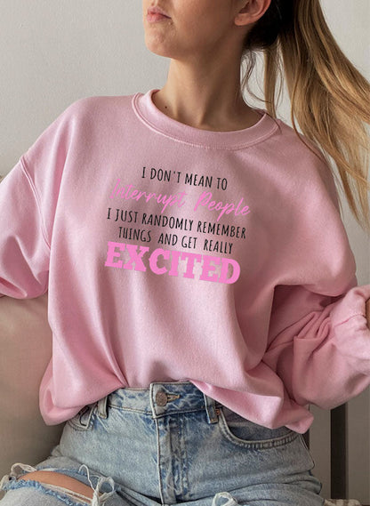 I Dont Mean To Interrupt People EXCITED Sweat Shirt shopmerchmallow Virgin Teez - Black Hoodie