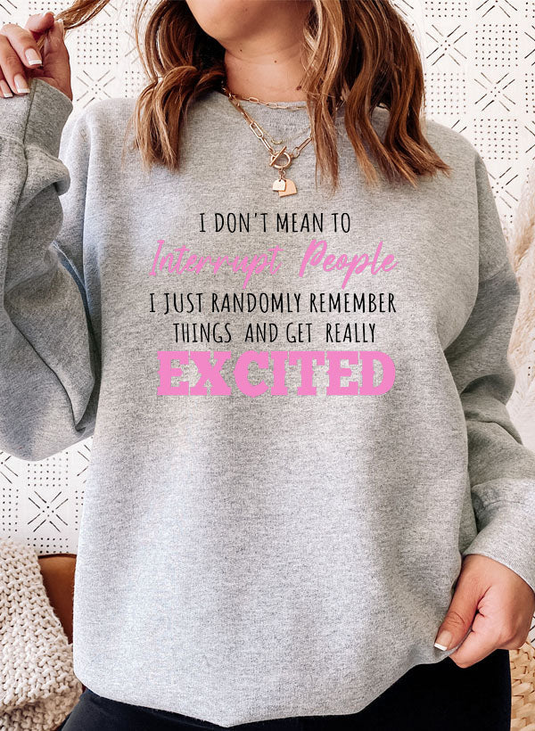 I Dont Mean To Interrupt People EXCITED Sweat Shirt shopmerchmallow Virgin Teez - Black Hoodie