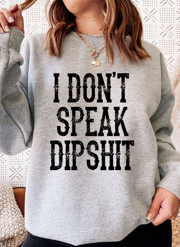 I Dont Speak Dipshit Sweat Shirt shopmerchmallow Virgin Teez - Black Hoodie