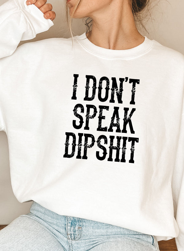 I Dont Speak Dipshit Sweat Shirt shopmerchmallow Virgin Teez - Black Hoodie