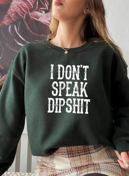 I Dont Speak Dipshit Sweat Shirt shopmerchmallow Virgin Teez - Black Hoodie