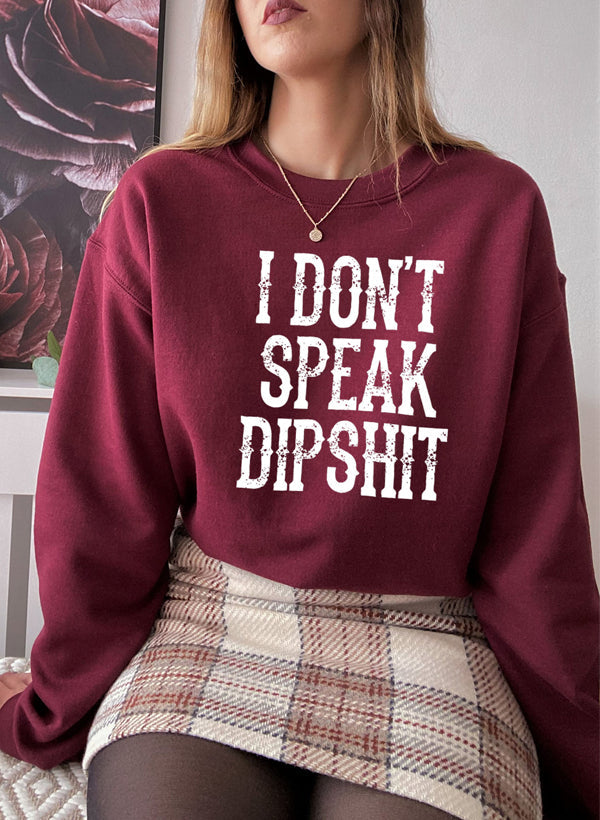 I Dont Speak Dipshit Sweat Shirt shopmerchmallow Virgin Teez - Black Hoodie