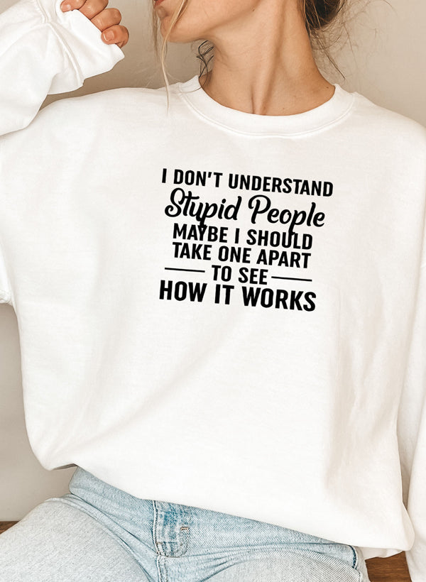 I Dont Understand Stupid People Sweat Shirt shopmerchmallow Virgin Teez - Black Hoodie