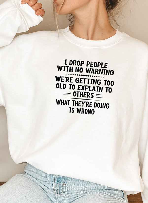 I Drop People With No Warning Sweat Shirt shopmerchmallow Virgin Teez - Black Hoodie