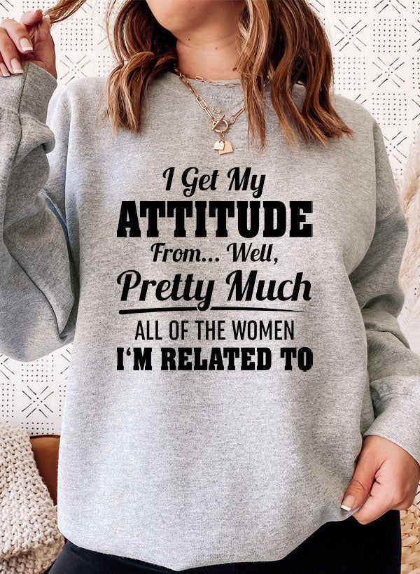 I Get My Attitude From Well Pretty Much All Of The Women I Am Related To Sweat Shirt shopmerchmallow Virgin Teez - Black Hoodie