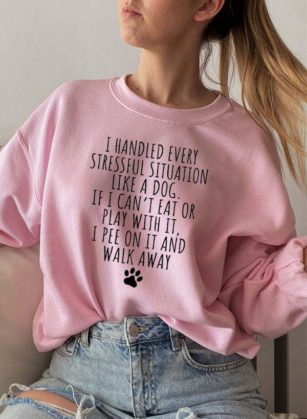 I Handled Every Stressful Situation Like A Dog Sweat Shirt shopmerchmallow Virgin Teez - Black Hoodie