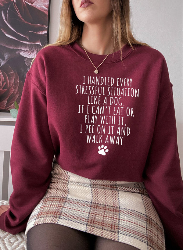 I Handled Every Stressful Situation Like A Dog Sweat Shirt shopmerchmallow Virgin Teez - Black Hoodie