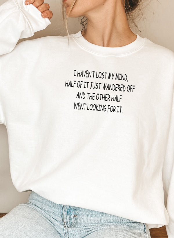 I Havent Lost My Mind Sweat Shirt shopmerchmallow Virgin Teez - Black Hoodie