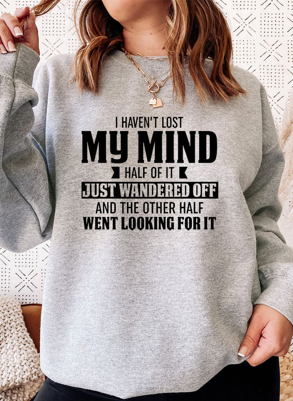 I Havent Lost My Mind Half Of It Sweat Shirt shopmerchmallow Virgin Teez - Black Hoodie