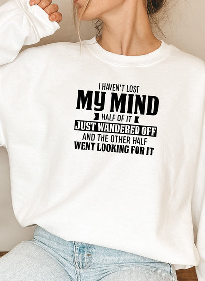 I Havent Lost My Mind Half Of It Sweat Shirt shopmerchmallow Virgin Teez - Black Hoodie