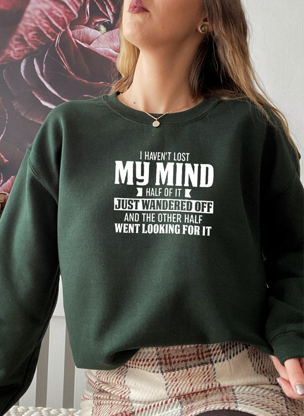 I Havent Lost My Mind Half Of It Sweat Shirt shopmerchmallow Virgin Teez - Black Hoodie
