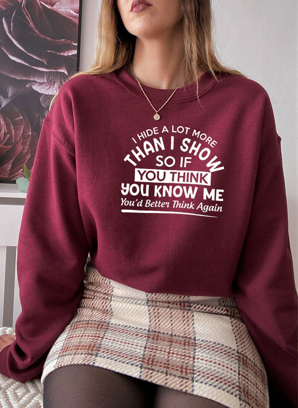 I Hide A Lot More Than I Show So If You Think Know Me Youd Better Sweat Shirt shopmerchmallow Virgin Teez - Black Hoodie